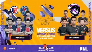 PSG.LGD vs Outsiders - PGL Arlington Major 2022 - Group Stage - BO2