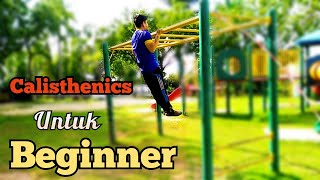 Calisthenics Untuk Beginner | Senaman Asas Untuk Permulaan Dalam Calisthenics | Rutin Untuk Beginner
