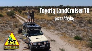 Toyotą Land Cruiser 78 przez Afrykę