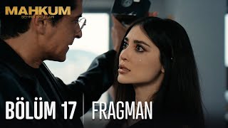 Mahkum 17. Bölüm Fragmanı