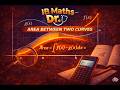IB Math AA SL Calculus - 7.5 Area Between Two Curves