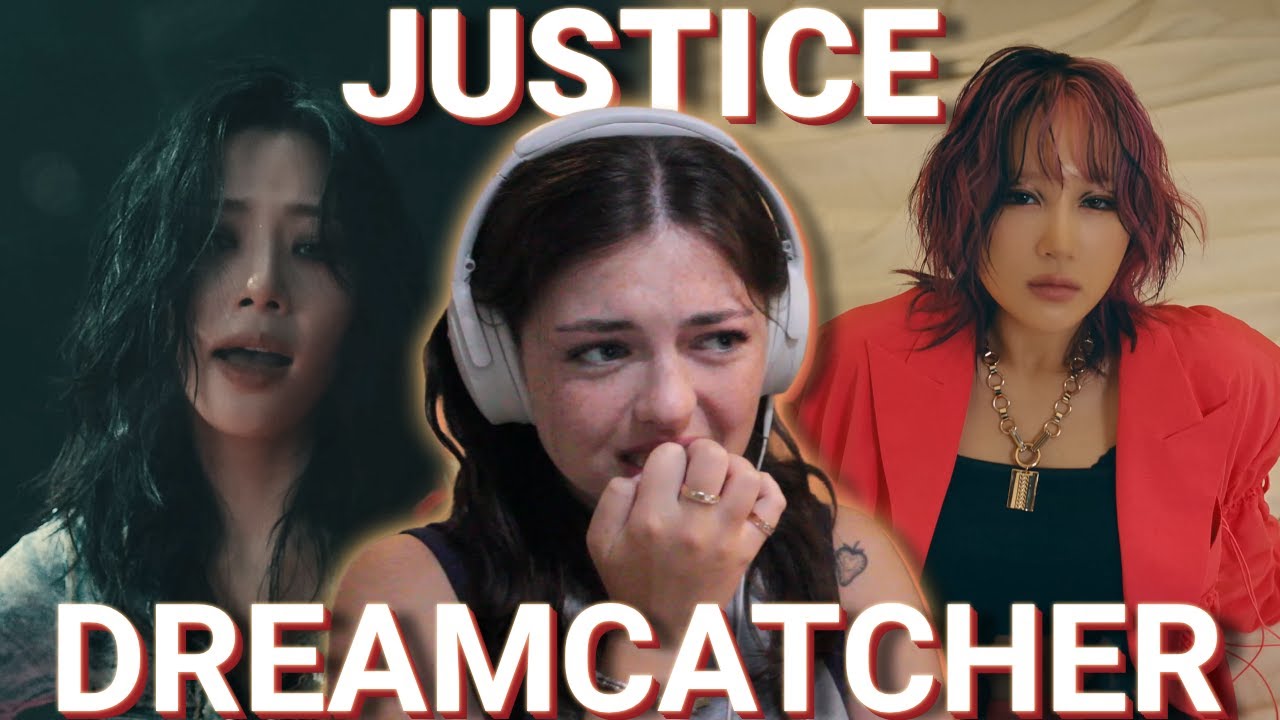Reaction to Dreamcatcher(드림캐쳐) 'JUSTICE' MV