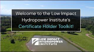 Low Impact Hydropower Certification Program Toolkit Tutorial Part 1