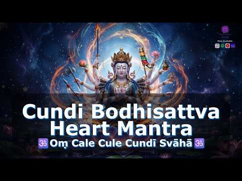 Om Cale Cule Cundi Svaha | Cundi Bohdisattva Heart Mantra | Buddhist Healing Chant [Visualizer]