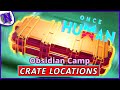 Best Way to Explore Obsidian Camp ONCE HUMAN BEGINNER GUIDE GAMEPLAY