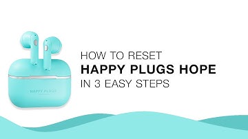 How To: Troubleshoot Pairing | Hope | Happy Plugs