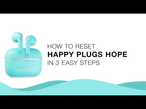 How To: Troubleshoot Pairing | Hope | Happy Plugs