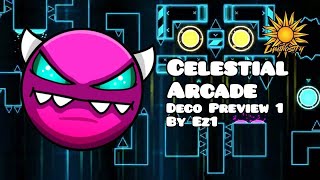 【4K】Medium Demon | "Celestial Arcade" Deco Progress #2 by Ez1 | Preview 1 | Geometry Dash 2.2