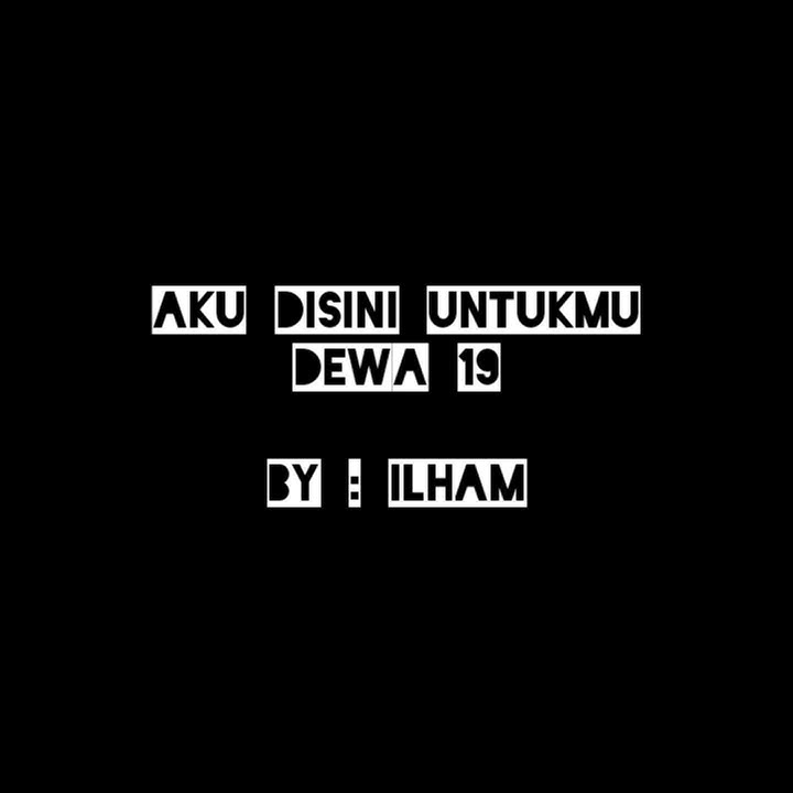 DEWA 19 - Aku disini untukmu COVER