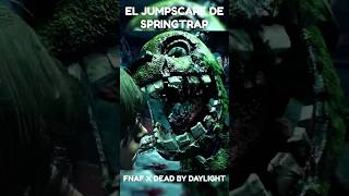 EL JUMPSCARE DE SPRINGTRAP ES BRUTAL EN DEAD BY DAYLIGHT X FNAF