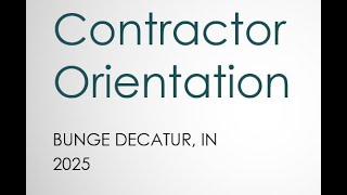 2025 Bunge Decatur IN Contractor Orientation