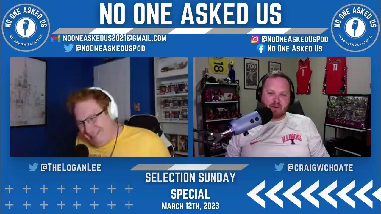 Selection Sunday Special 3/12/23 No One Asked Us YouTube