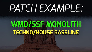 WMD / SSF Monolith Patch Example: Techno / House Bassline