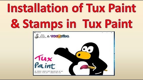 Hướng dẫn tải phần mềm tux paint	Informational, Transactional năm 2024