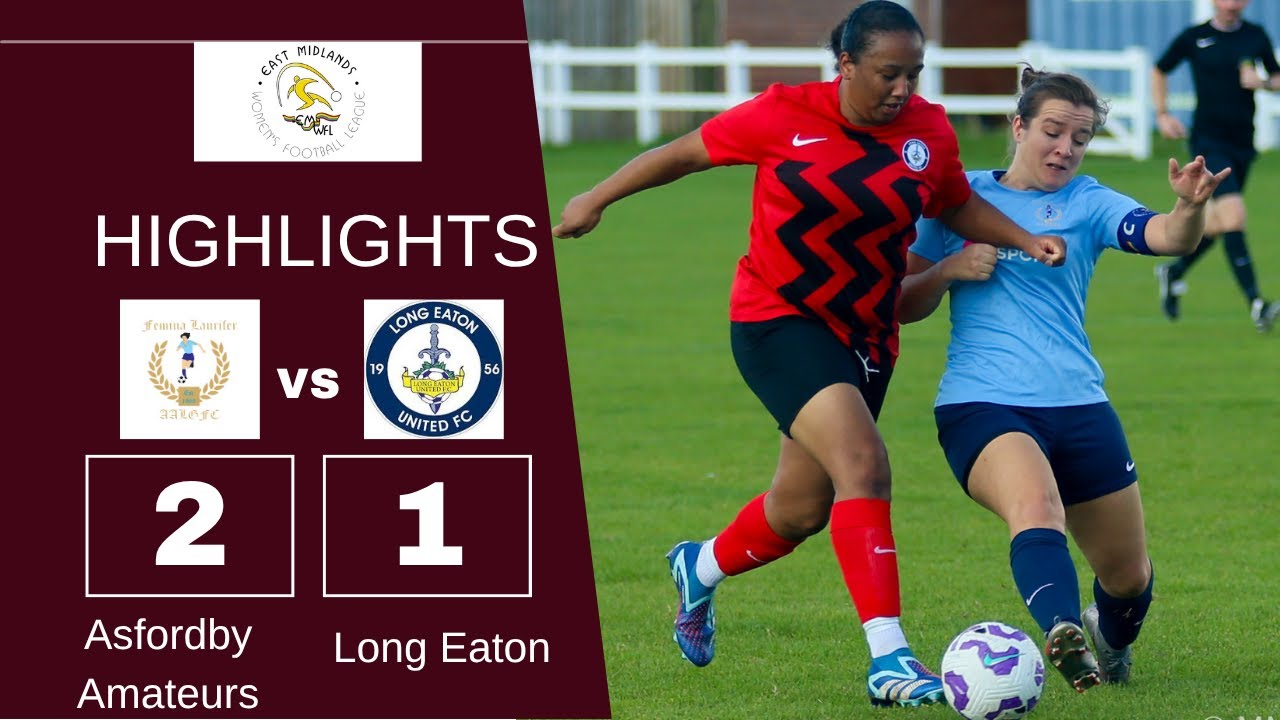 Highlights-Asfordby Amateurs Women Vs Long Eaton Utd Ladies 28 9 25