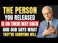 This Person You Released Is on Their Way Back — And God Says What They're Carrying Will