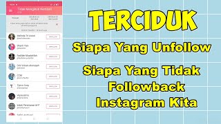 Cara Mengetahui Siapa Yang Unfollow dan Tidak Follow Back Instagram Kita