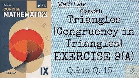Triangles [Congruency in Triangles] | Ex9(A) Part II | Class 9th | ICSE