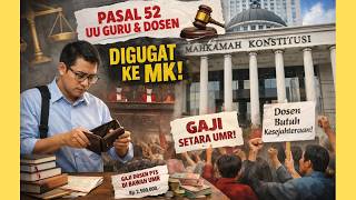 GAJI DOSEN SWASTA DIPERSOALKAN. PASA; 52 UU GURU DAN DOSEN DI GUGAT KE MK | MIMBAR INTELEK