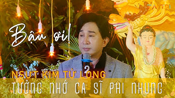 NSƯT KIM TỬ LONG xúc động nhắc cố ca sĩ PHI NHUNG khi biểu diễn tại tịnh xá Lộc Uyển | Zai Tri