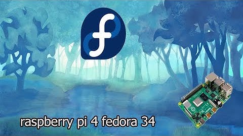 fedora34 | raspberry pi 4 fedora 34 | how to install fedora on raspberry pi 4
