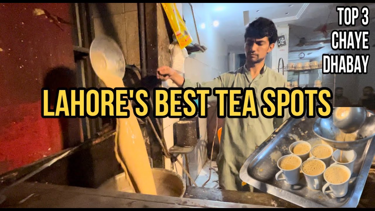 Top 3 tea spots of Lahore |  Lahore k famous 3 chaaye k dhabay