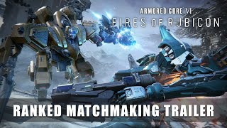 ARMORED CORE VI FIRES OF RUBICON — Ranked Matchmaking Update Trailer