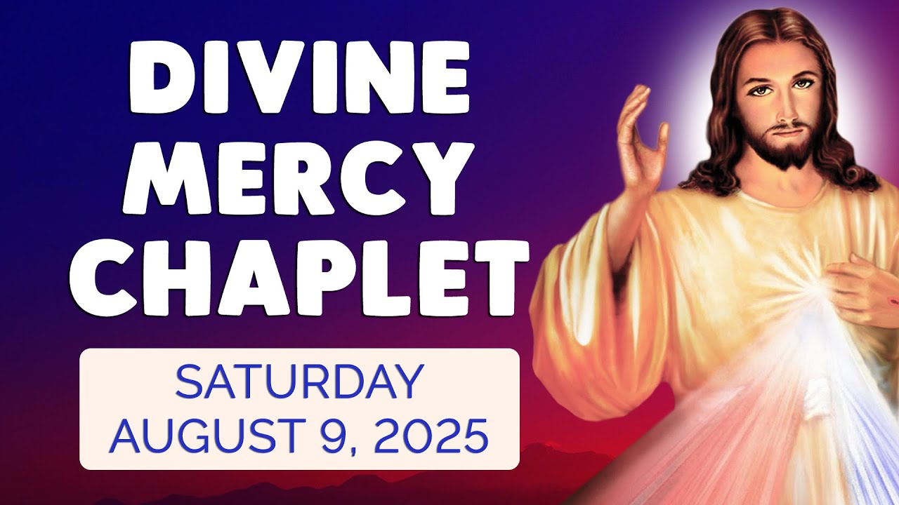π DIVINE MERCY CHAPLET β€οΈ Today SATURDAY August 9, 2025 π DIVINE MERCY CHAPLET β€οΈ Today SATURDAY August 9, 2025