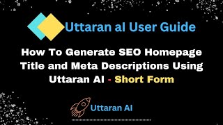 How To Generate SEO Homepage Title and Meta Descriptions Using Uttaran AI