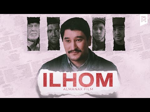 Ilhom (o'zbek film) | Илхом (узбекфильм)
