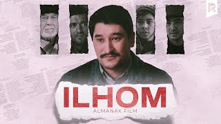 Ilhom (o'zbek film) | Илхом (узбекфильм)