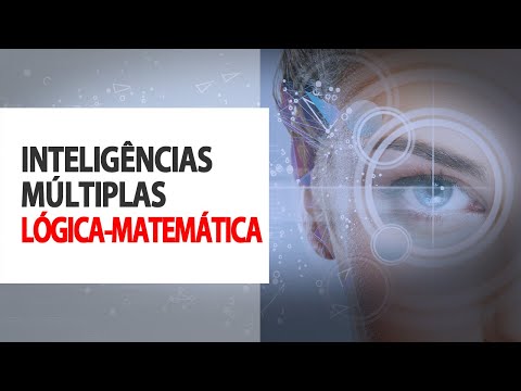 Vídeo: Qual é a inteligência matemática lógica?