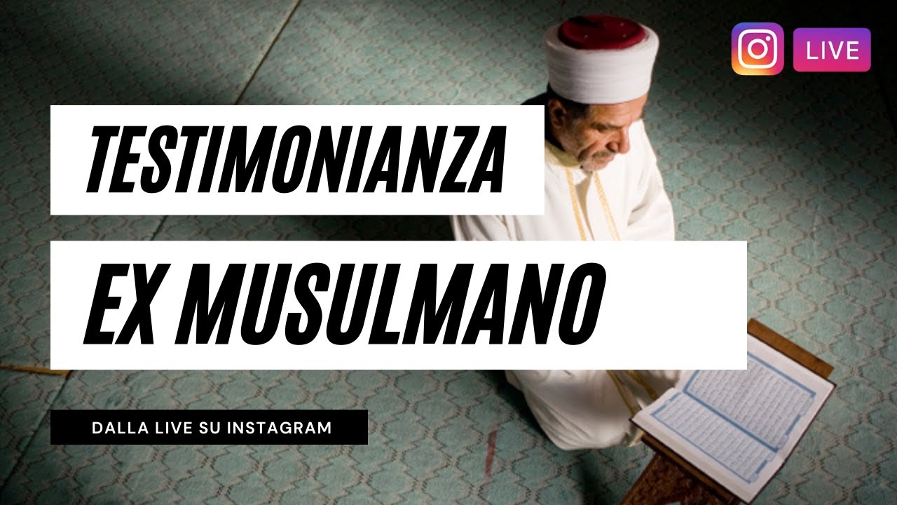 Testimonianza ragazzo Ex Musulmano - YouTube