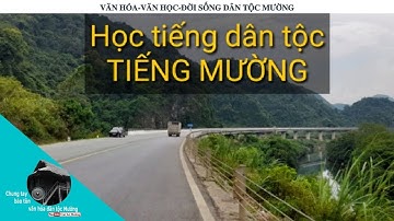 Tiếng dân tộc - Học tiếng Mường | Trai Xứ Mường