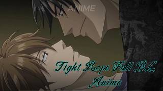 🐱‍👤Tight Rope - Full BL ANIME - Eng-Sub | #bl #anime #animation #love #manga #animeedit #tightrope