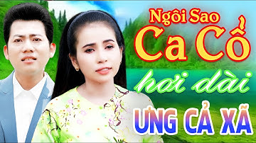 Ca Cổ Hơi Dài Ưng Cả Xã - Hồ Minh Đương, Phương Cẩm Ngọc Ca Vọng Cổ Hơi Dài⭐Ngôi Sao Ca Cổ Hơi Dài