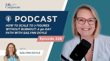 How to Scale to 7 Figures Without Burnout: A 90-Day Path with Sailynn Doyle