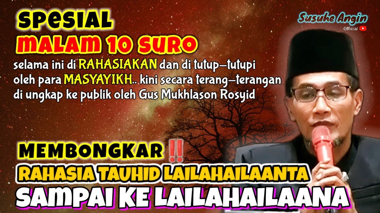 💥 Gus Mukhlason Rosyid MEMBONGKAR‼️Rahasia Tauhid LailahailaAnta ke LailahailaAna
