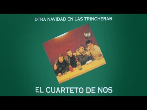 Otra navidad en las trincheras [Álbum completo] Cuarteto de Nos