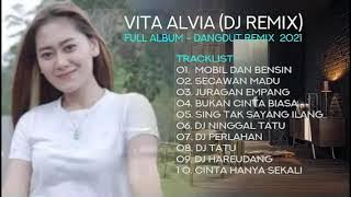 Dj Remix Vita Alvia, Mobil Dan Bensin, Full Album Dangdut Remix 2021