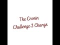The Cronin Challenge2Change - Experiences