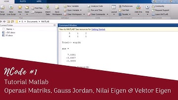 Operasi Matriks, Gauss Jordan, Nilai Eigen & Vektor Eigen - Tutorial Matlab | NCode! #1