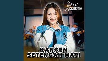 Kangen Setengah Mati