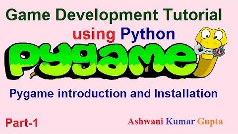 Game Development Tutorial using Python (Pygame) Library in Hindi | Urdu | Part-1