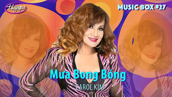 Carol Kim - Ma Bong Bng | Music Box #27
