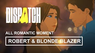 Dispatch - Robert & Blonde Blazer Romantic Moment