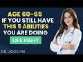 Ages 65–85: If You Still Have These 5 Abilities, You’re Among the Last Healthy Few