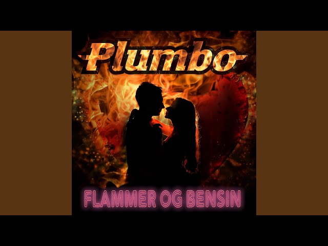 Plumbo - Flammer Og Bensin