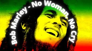 Bob Marley No Woman, no cry Lirik