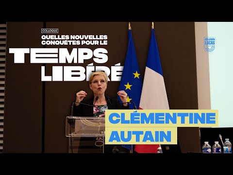 Clémentine Autain - Colloque sur le temps libéré